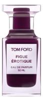 Tom Ford Figue Erotique