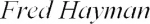 Fred Hayman