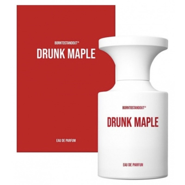 BORNTOSTANDOUT Drunk Maple